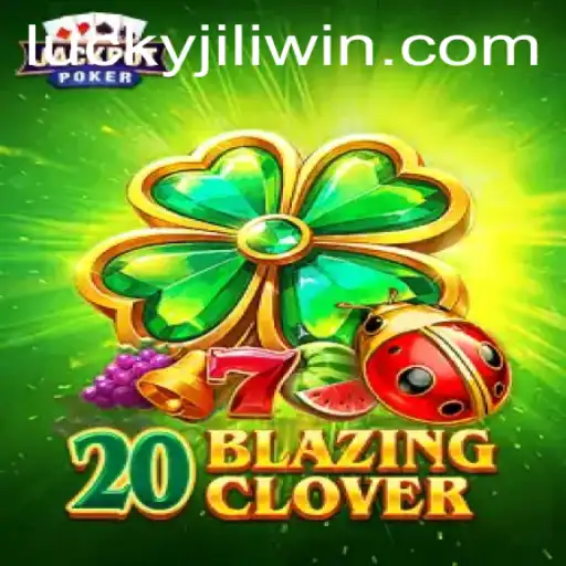 Exploring 20BlazingClover: A Thrilling Gaming Experience by JILI.win