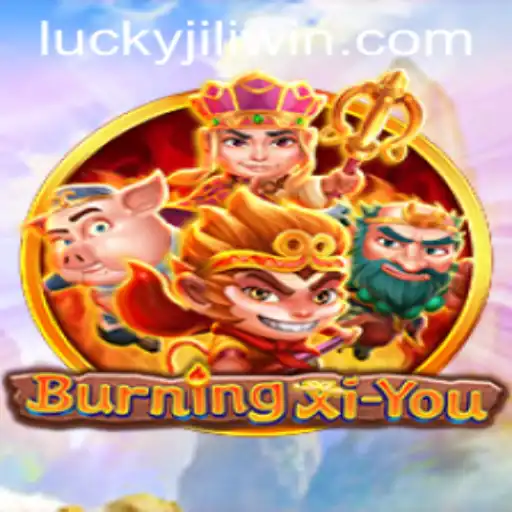 Exploring the World of BurningXiYou at JILI.win
