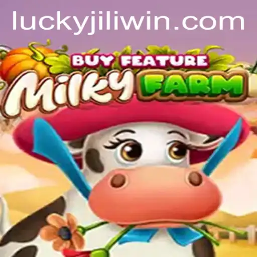 Explore the Thrilling World of MilkyFarmBuyFeature on JILI.win